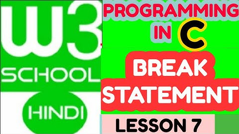 w3school : Break statement full tutorial in hindi / w3school programming c full series / #c_tutorial