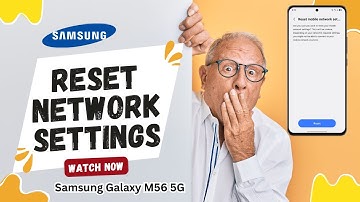 How To Reset Network Settings On Samsung Galaxy M56 5G – Quick & Easy Guide