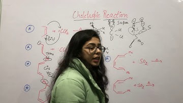 Cheletropic Reaction (Pericyclic Reaction)