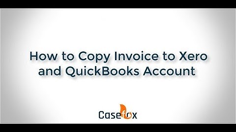 How to Copy Invoice to Xero and QuickBooks Account - CaseFox | Legal Billing Software