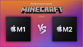 Apple M1 vs M2 Minecraft Performance Tests - 1.19 Native ARM Testing