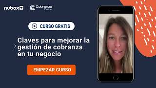 [CURSO GRATUITO] Gestión de cobranza: ¡Claves para cobrar a tus clientes!