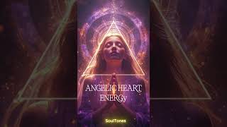 Angelic Heart Energy II Path to Inner Light #528hz