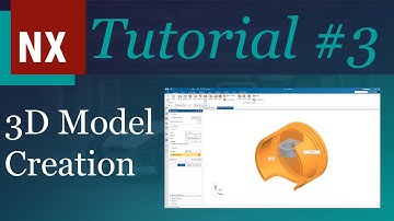 Siemens NX Tutorial Part 3: 3D Model Creation | Beginner