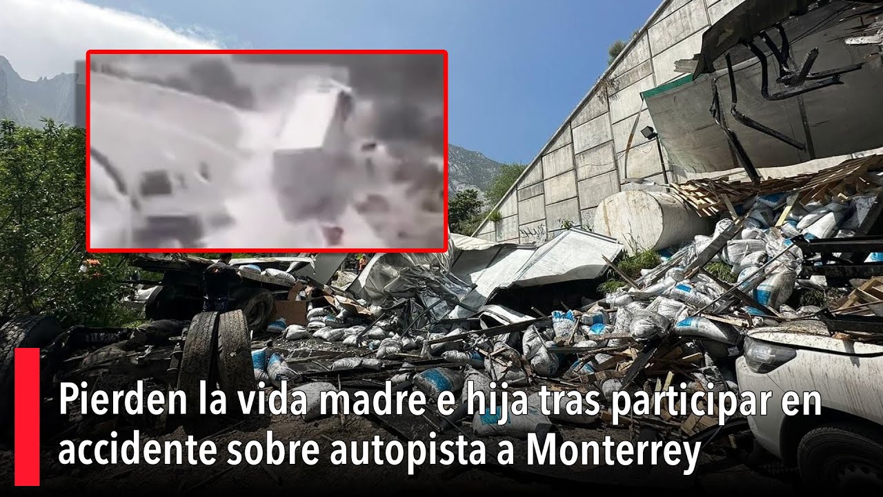 Pierden la vida madre e hija tras participar en accidente sobre ...