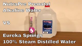 Thumbnail for Jon Drinks Water #6402 NutraPre Prenatal Alkaline Water VS Eureka Springs 100% Steam Distilled Water