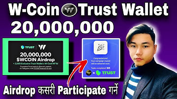 W-Coin X Trust Wallet 20 Million $W-Coin Airdrop कसरी Participate गर्ने ? | W-Coin Pre-Listing Soon🔥