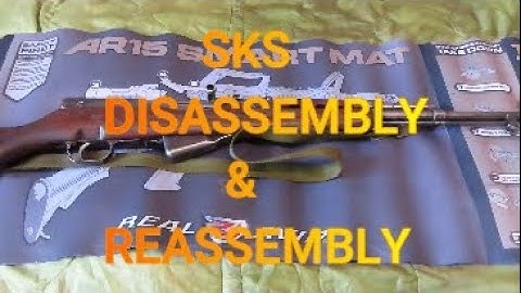 SKS RIFLE DISASSEMBLY & REASSEMBLY