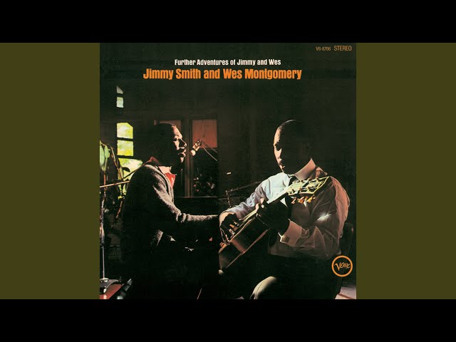 Jimmy Smith & Wes Montgomery - King Of The Road