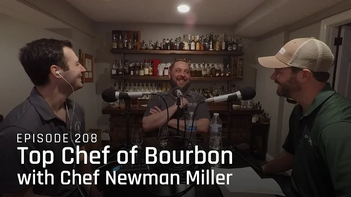 Top Chef of Bourbon with Chef Newman Miller - Epis...