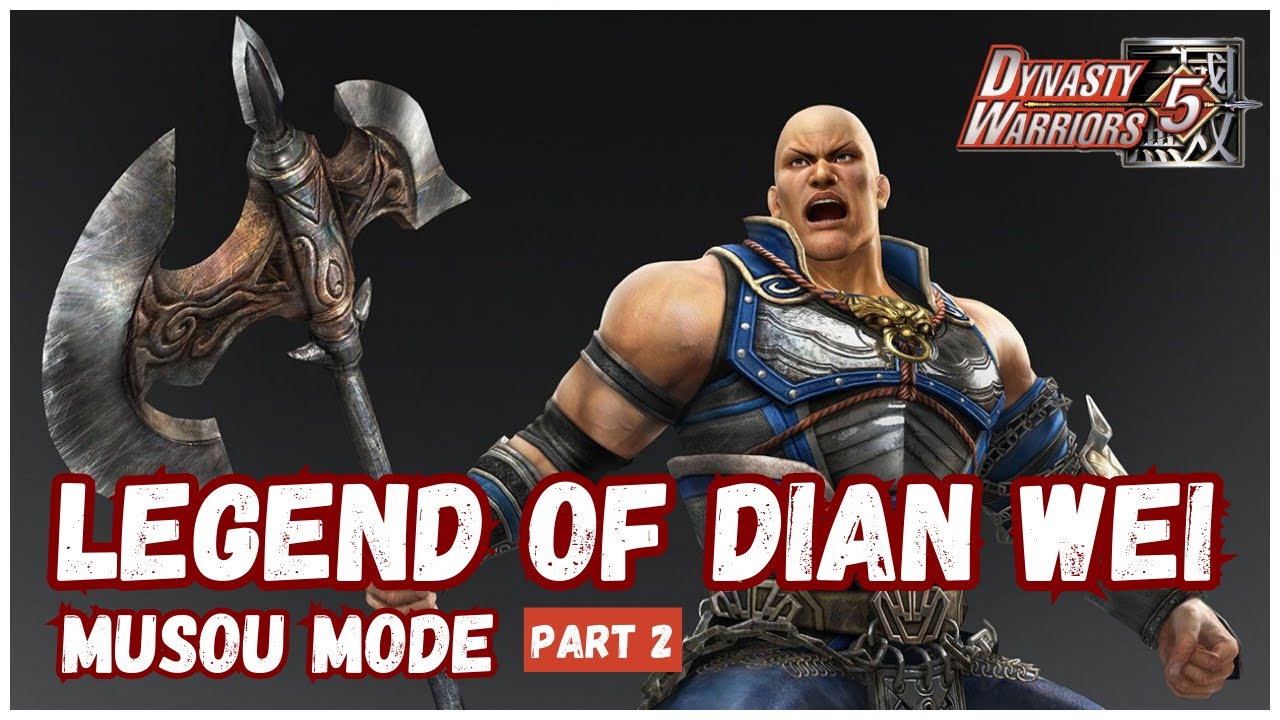 Dynasty Warriors 5 - Legend of Dian Wei - Musou Mode - Part 2 - YouTube