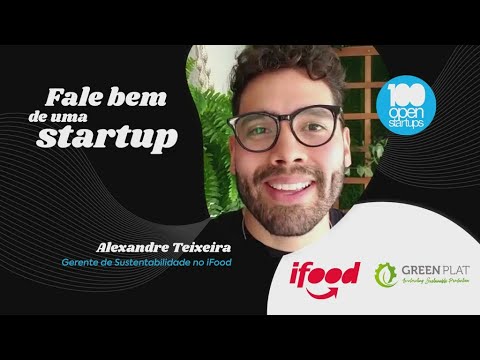 Fale bem de uma startup: iFood e GreenPlat