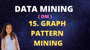#15 Penambangan Pola Grafik dalam Penambangan Data |DM|