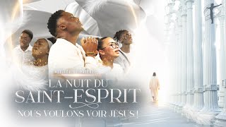 LA NUIT DU SAINT-ESPRIT : NOUS VOULONS VOIR JÉSUS - Révérend Jonathan C. Gambela