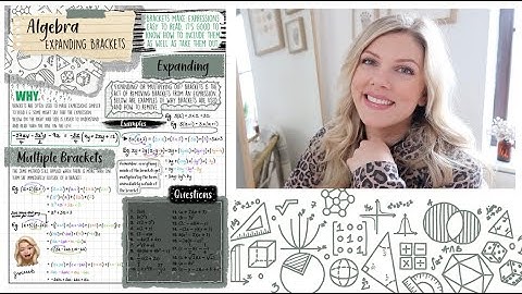 GCSE (Years 10 & 11) Maths Help - Algebra Section 4 Expanding Brackets