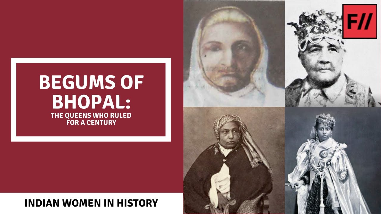 Begums of Bhopal: 107 years reign of 4 powerful women rulers in Bhopal ...