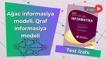 Ağac informasiya modeli. Qraf informasiya modeli (DİM Test Toplusu)