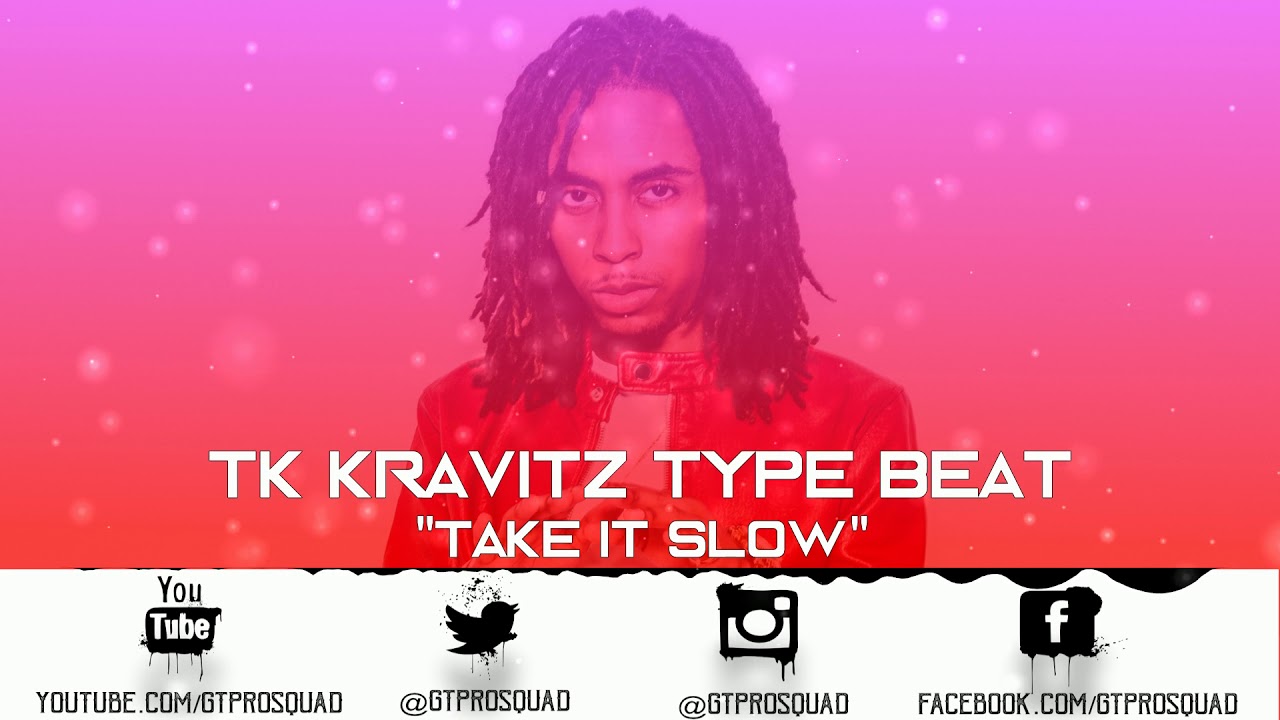 TK Kravitz Type Beat- Take It Slow