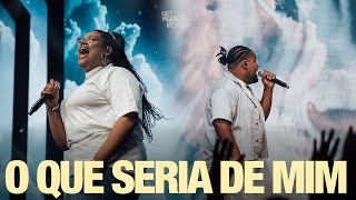 O Que Seria de Mim    Melhor Amigo   Eu Vou Orar | @lavinniaofc | GET WORSHIP AO VIVO