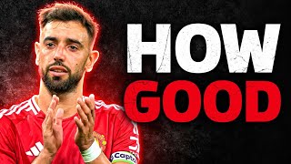 How GOOD Is Bruno Fernandes Actually