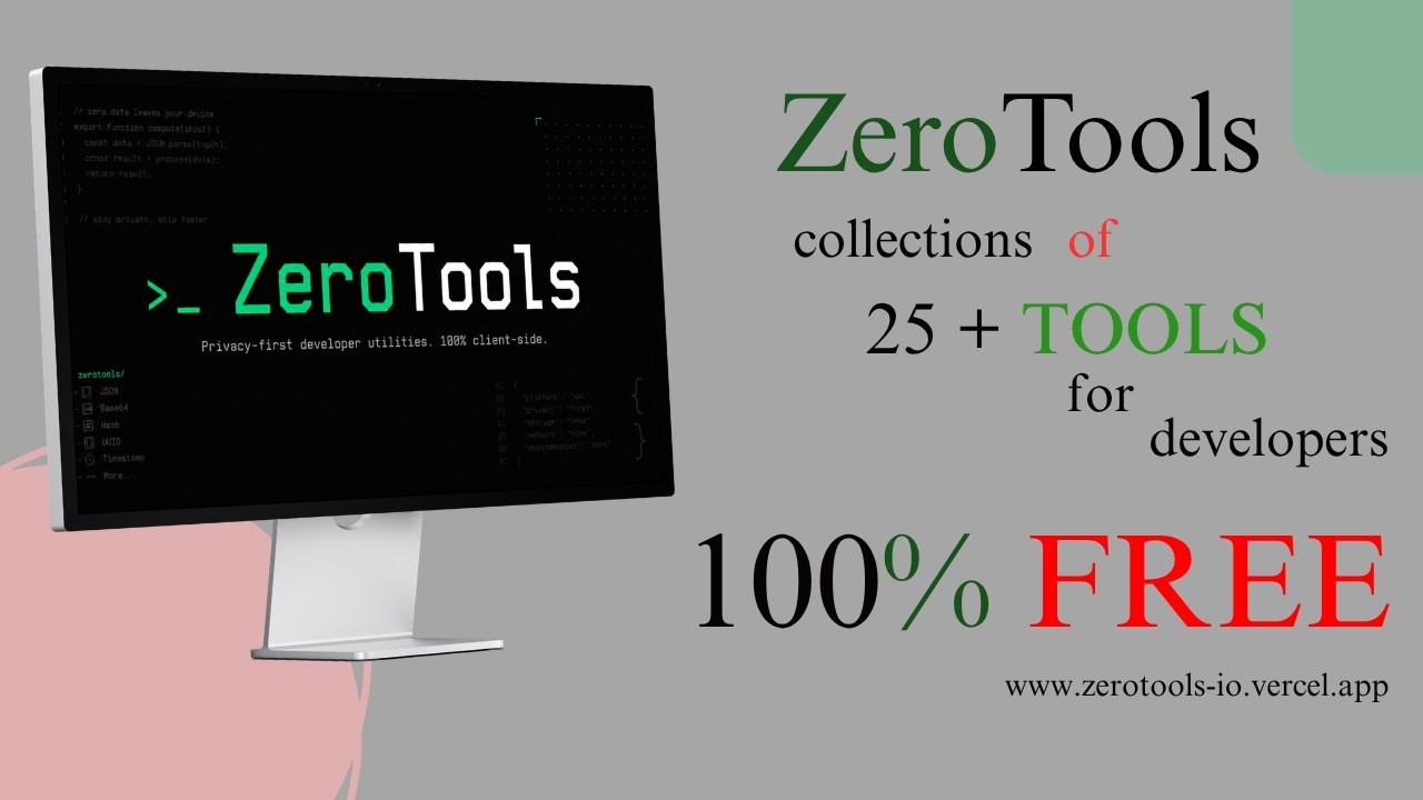 Zerotools-25+ tools collections for developers absolute free and opensource ! | Dippan Bhusal
