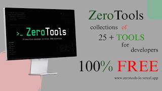 Zerotools-25+ tools collections for developers absolute free and opensource ! | Dippan Bhusal