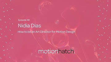 048: How to be an Art Director for Motion Design w/ Nidia Dias