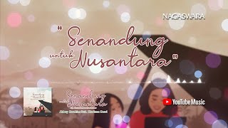 Abbey Ibrahim - Senandung Untuk Nusantara (feat. Clarissa Dewi) (Official Video Lyrics)