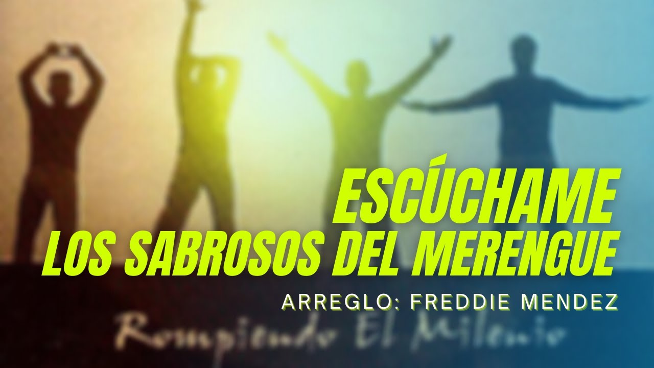 Escúchame - Los Sabrosos del Merengue - Rompiendo El Milenio