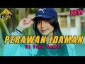 NEW LAGU PARTY 🌴 PERAWAN IDAMAN 🌴 @DJ PAPA REMIX