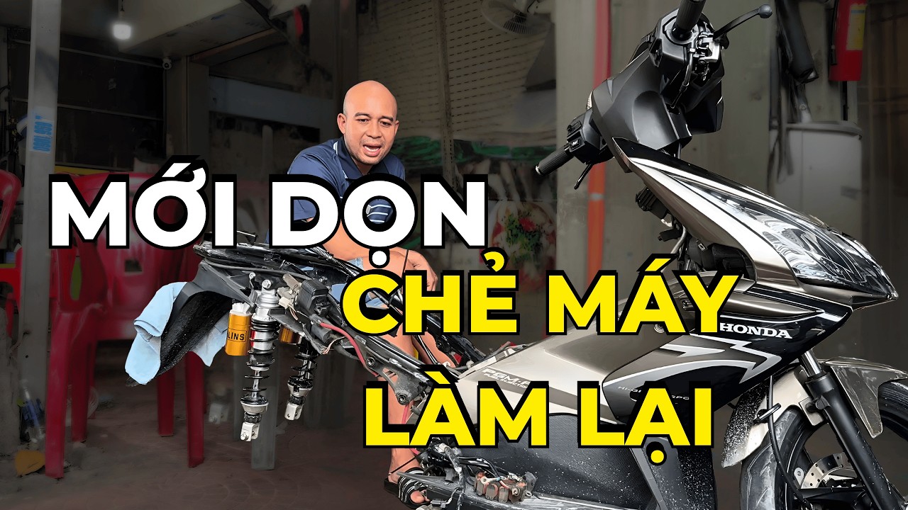 AIR BLADE 110 THÁI MỚI DỌN MÁY ĐỘ, CHẺ MÁY LÀM LẠI MÁY ZIN