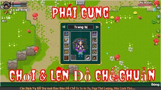 [ Game KPAH ] Hướng Dẫn Cách Chơi & Lên Sét Đồ Chế Chuẩn Cho Phái Cung Thủ Game KPAH | Minh Đức KPAH screenshot 1