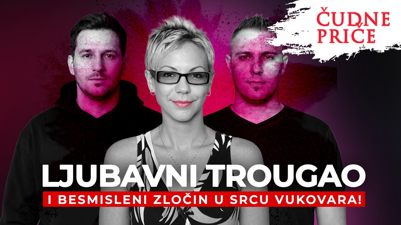 ČUDNE PRIČE 375 - LJUBAVNI TROUGAO i besmisleni zločin u srcu Vukovara⁉️