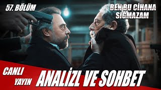 Ben Bu Cihana Sığmazam 57. Bölüm  / Soru Cevap Ve Anali̇z Canli Yayin