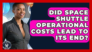 Did Space Shuttle Operational Costs Lead To Its End? - All About Astronauts