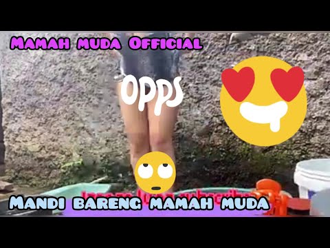 MANDI BARENG MAMAH MUDA ICII || AUTO PENGIN NY@BUN1N @mamah muda official