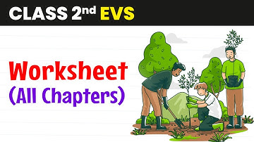 Complete Worksheet - All Chapters | Class 2 Environmental Studies Worksheet | CBSE 2024-25