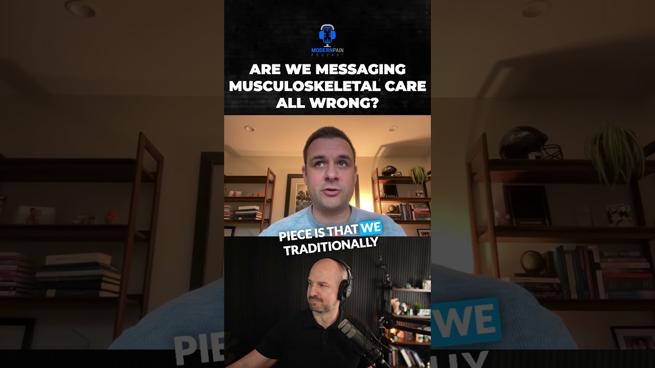 Are We Messaging Musculoskeletal Care All Wrong