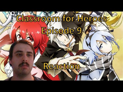 Episode Review – Classroom for Heroes #09 – Inori-D Station