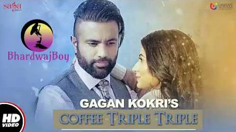 GAGAN KOKRI : Triple Triple (Full Song) HD | Deep Arraicha | New Punjabi Song 2017 |