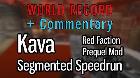 Kava (Red Faction Mod) Segmented Speedrun Commentary [WORLD RECORD 21:21.120]