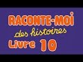 Livre audio  raconte moi des histoires  livre 10