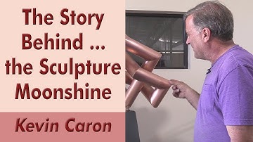 The Story Behind ... the Sculpture Moonshine - Kevin Caron