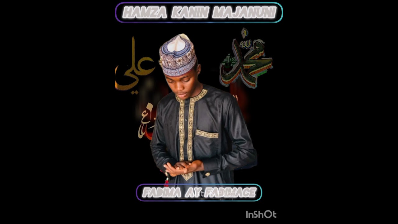 HAMZA KANIN MAJANUNI FADIMA AI FADIMACE