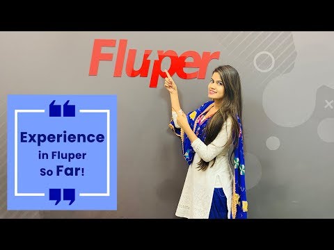 Experience in Fluper So Far!