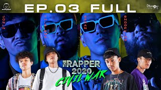 THE RAPPER 2020 CIVIL WAR | EP.03 HEAD TO HEAD | 16 มี.ค.63 Full HD