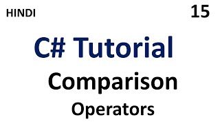 Comparison Operators in c# | C# tutorial for beginners | Part - 15 | #tutorial007