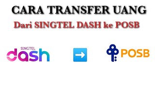 Cara Transfer Uang || Dari Singtel Dash ke Posb Paynow ||menggunakan hp .. #transfer #dash.