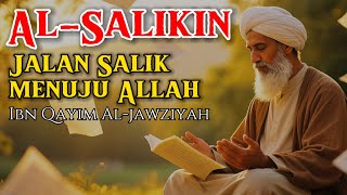Jalan seorang Salik menuju ALLAH - karya ibnu Qayyim Al-jawziyyah