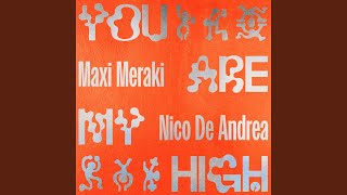 You Are My High - Maxi Meraki and Nico de Andrea